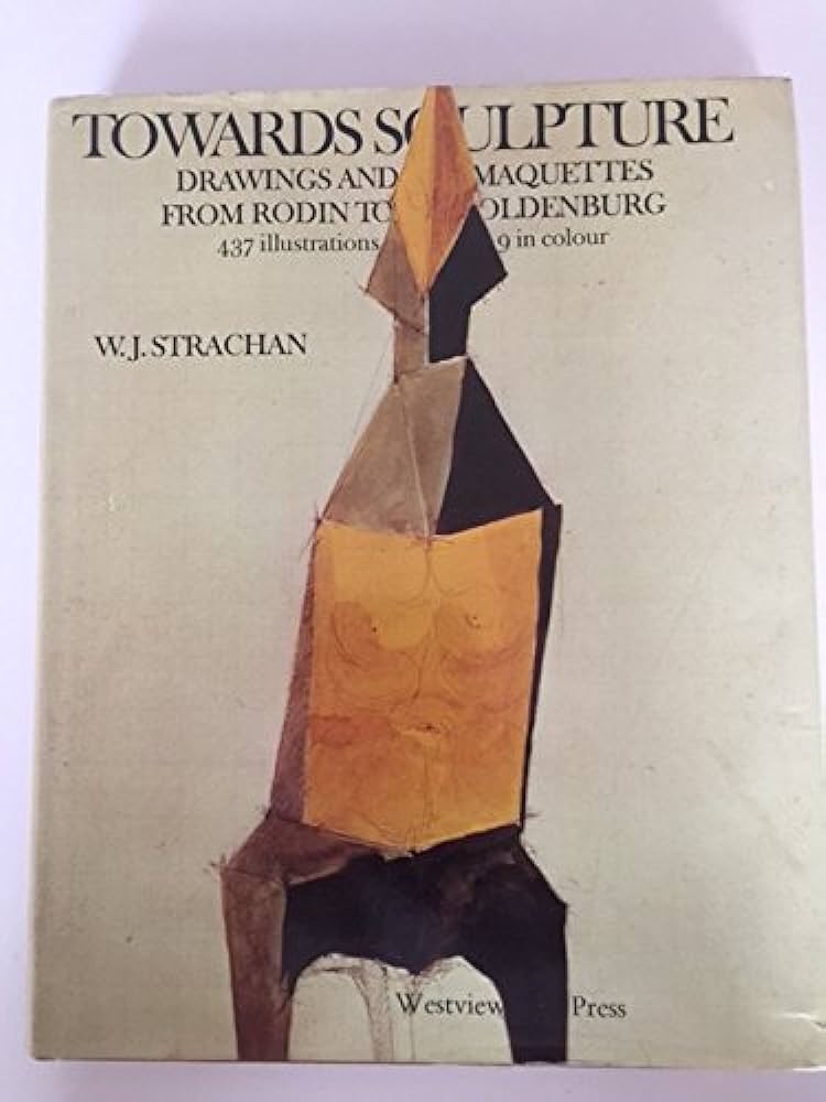 Couverture du livre "Towards Sculpture" de W.J. Strachan