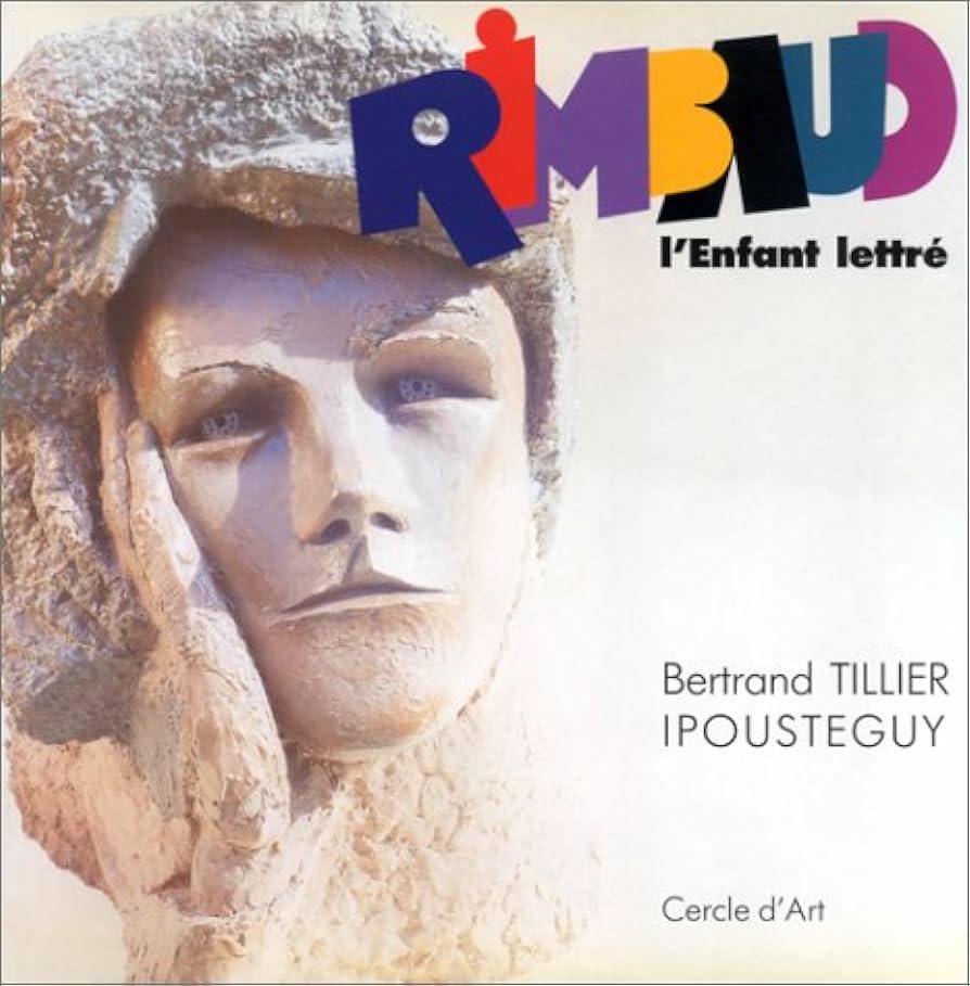 Couverture du livre Rimbaud l'enfant lettré par Ipoustéguy